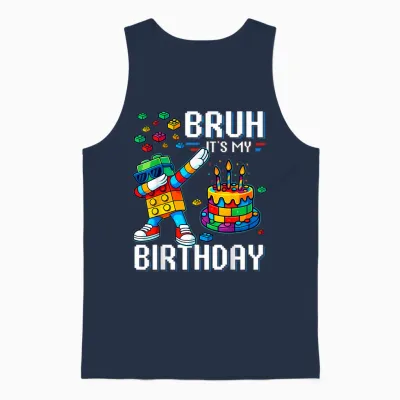 Bruh Its My Birthday Master Builder Dabbing Blocks Bricks Unisex Tank Top - Navy