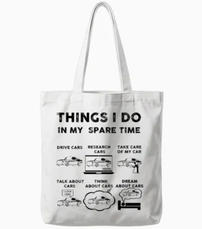 Things I Do in My Spare Time Car Tote Bags - White