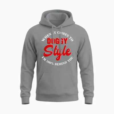 When It Comes to Doggystyle I Am 100 Percent Behind You T-Shirt, Black Unisex Hoodie - Sport Grey
