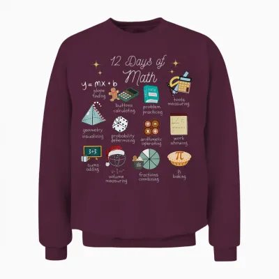 Christmas 12 Days of Math Math Teacher Xmas Stem Stems Unisex Sweatshirt - Maroon