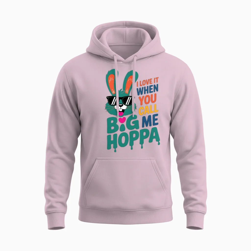 I Love It When You Call Me Big Hoppa Easter Day Unisex Hoodie in Light Pink