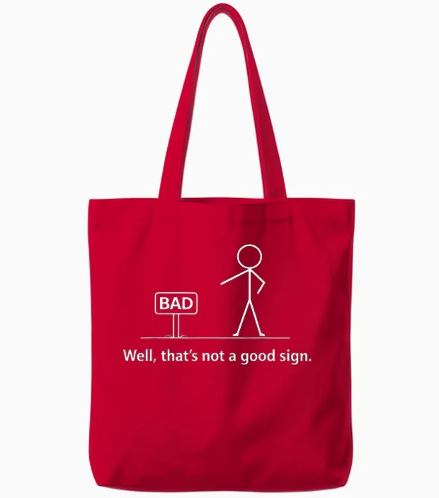 Well That's Not a Good Tote Bags in Red