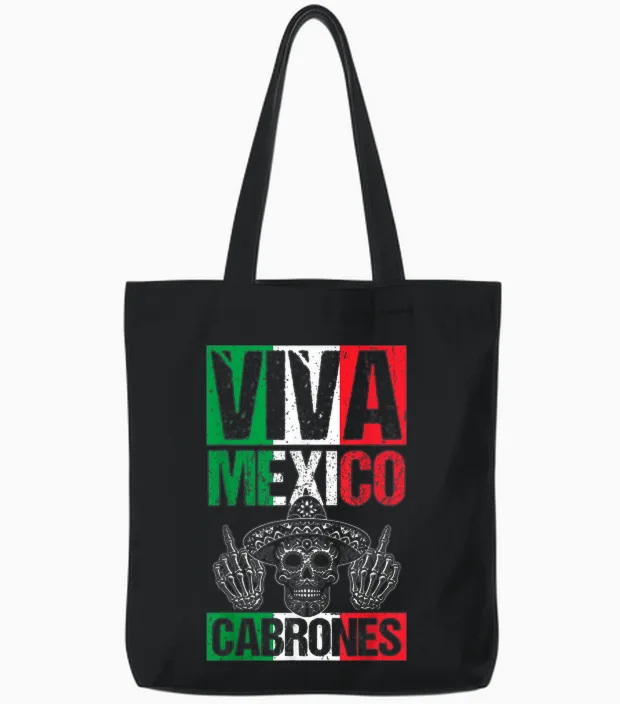 Viva Mexico Cabrones Mexikanischer Unabhängigkeitstag Tote Bags in Black