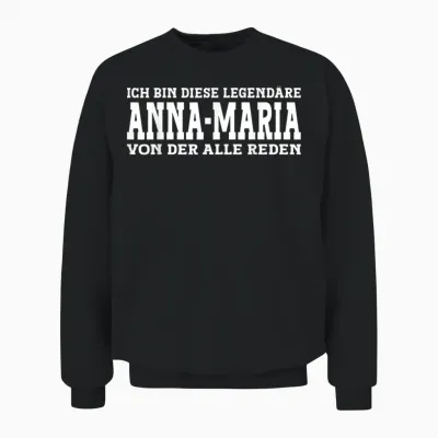 Anna-Maria Funny First Name Women's Name Saying Anna-Maria T-Shirt, Black Unisex Sweatshirt - Black