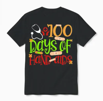 Funny 100 Days of Hand Aids,happy Nurse 100th Unisex T-Shirt - Black
