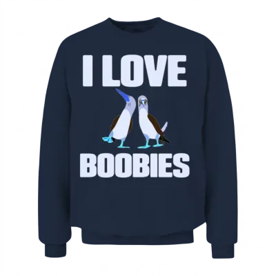 I Love Boobies Funny Blue Footed Boobies Bird Unisex Sweatshirt - Navy