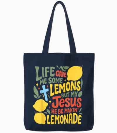 Life Gave Me Some Lemons but Jesus He Be Makin' Lemonade Tote Bags - Navy