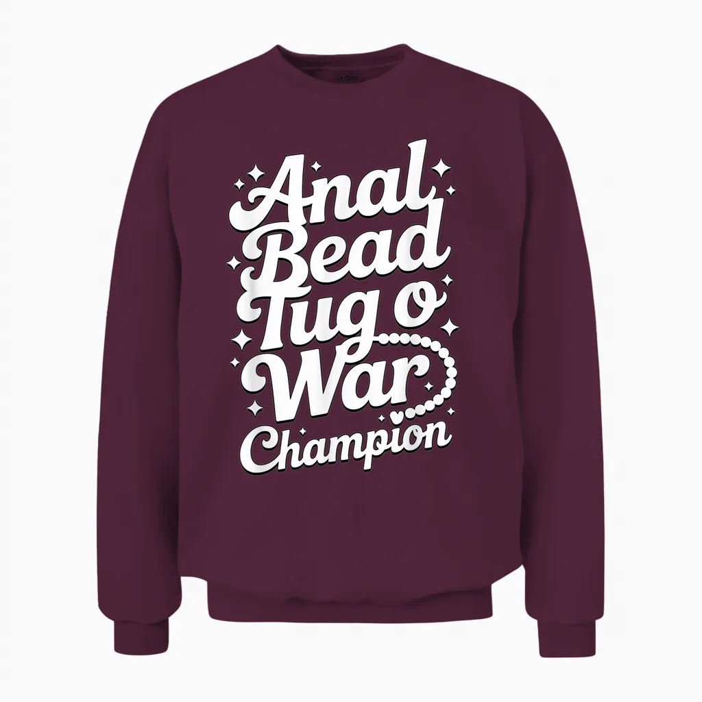 Embarrassing Shirt Naughty Funny Inappropriate Adult Humor Unisex Sweatshirt in Maroon