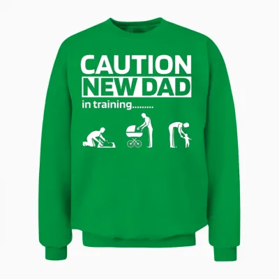 New Dad Funny Parenting Unisex Sweatshirt - Irish Green