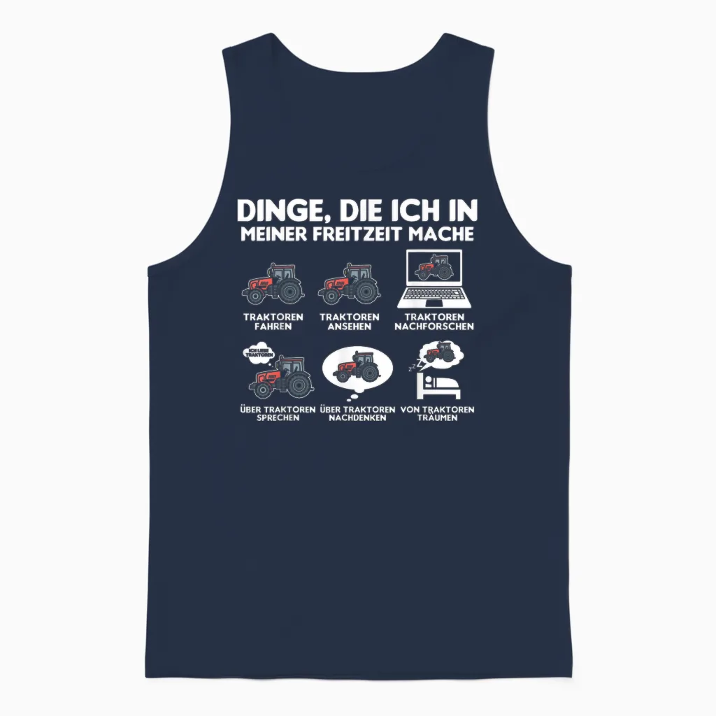 Tractor Tractor Bauer Dinge Die Ich Meiner Freizeit Mache T-Shirt, Black Unisex Tank Top in Navy