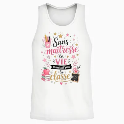 Gift Teacher School End of Year Original Humour La Classe Unisex Tank Top - White