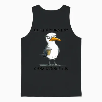 Guten Morgen Ganz Dünnes Eis Funny Morgenmuffel Seagull T-Shirt, White Unisex Tank Top - Black