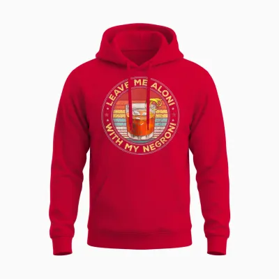 Lass Mich Allein, Wenn Mein Negroni-Cocktailtrinker Trinkt Unisex Hoodie - Red