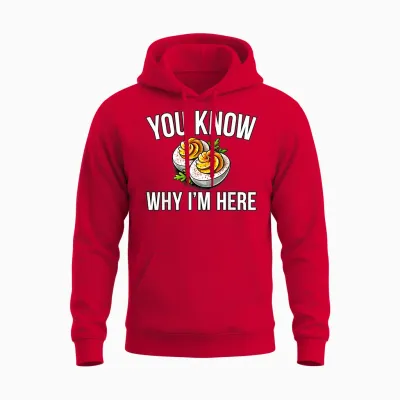 Deviled Egg You Know Why I'm Here Thanksgiving Unisex Hoodie - Red