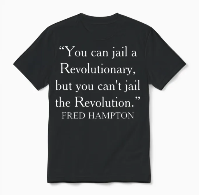 You Can Jail a Revolutionary Fred Hampton Quote Unisex T-Shirt in Black