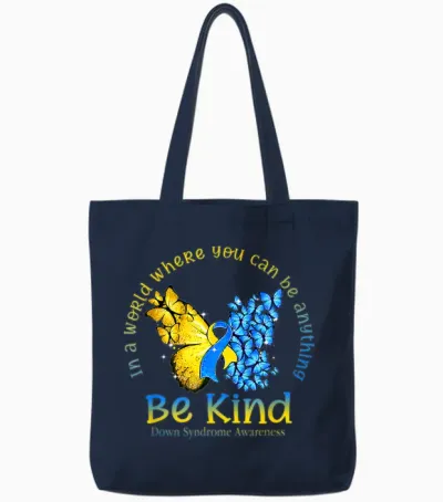 In a World Where You Can Be Anything Be Kind Down Syndrome Tote Bags - Navy