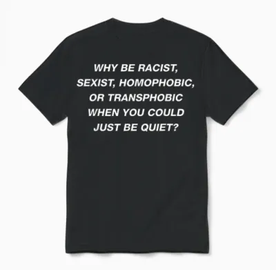 Why Be Racist Sexist Homophobic I Just Be Quiet. Diversity Unisex T-Shirt - Black