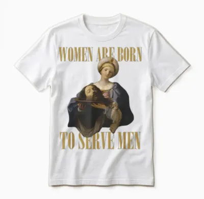 Women Are Born to Serve Men Funny Boss Girl Motivation T-Shirt, Black, S Unisex T-Shirt - White