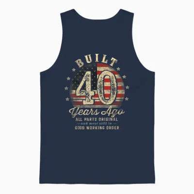 Built 40 Years Ago Funny 40th Birthday Usa Unisex Tank Top - Navy