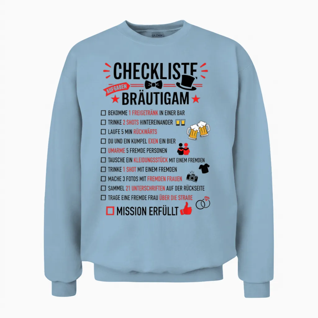 Jga Checkliste Bräutigam Aufgaben Junggesellenabschied Unisex Sweatshirt in Light Blue