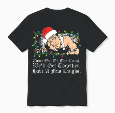 Come Out to the Coast, We'll Get Together Design Unisex T-Shirt - Black