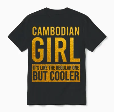 Cambodian Girl Funny Unisex T-Shirt - Black
