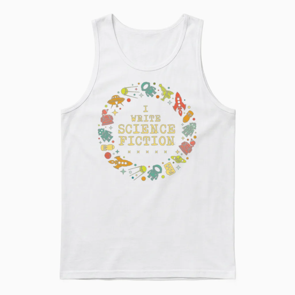 Cool I Write Science Fiction Author Science Nerds Unisex Tank Top in White