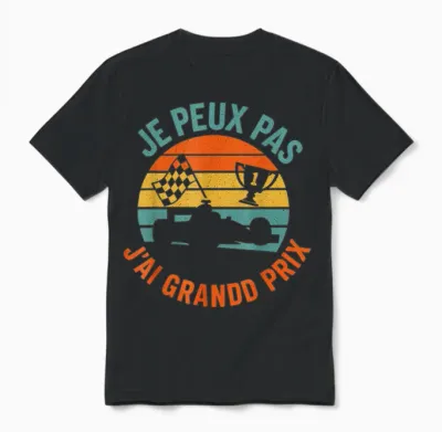 I Can Not I Have Grand Prix Sports Car Racing Unisex T-Shirt - Black