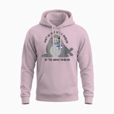 Dont Be Part of the Problem Funny Seal Art Unisex Hoodie - Light Pink