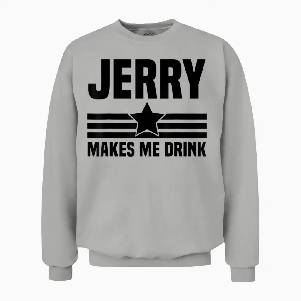 Hilarious Jerry Makes Me, I Love Dallas, I Heart Dallas Unisex Sweatshirt in Ash