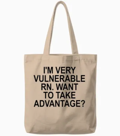 I'm Very Vulnerable Rn Tote Bags - Natural