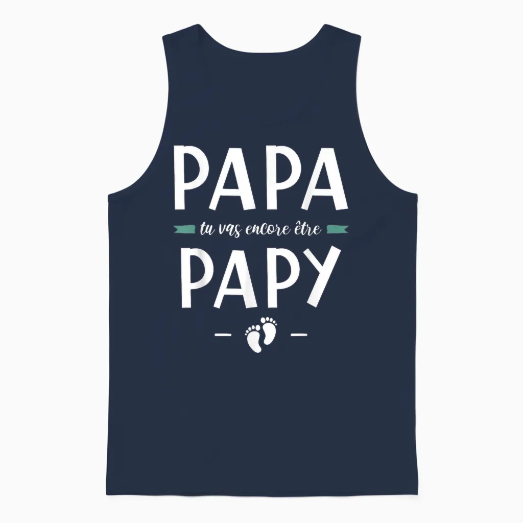 Papa Tu Vas Encore Be Grandpa - Pregnancy Announcement 2nd Baby T-Shirt, Black, S Unisex Tank Top in Navy