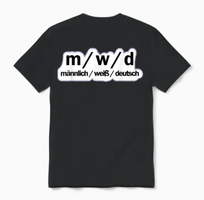 Male / White / German | Political Sayings T-Shirt, Black Unisex T-Shirt - Black