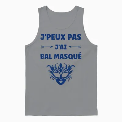 Quote Funny Party J'peux Pas J'ai Bal Masqué Unisex Tank Top - Sport Grey