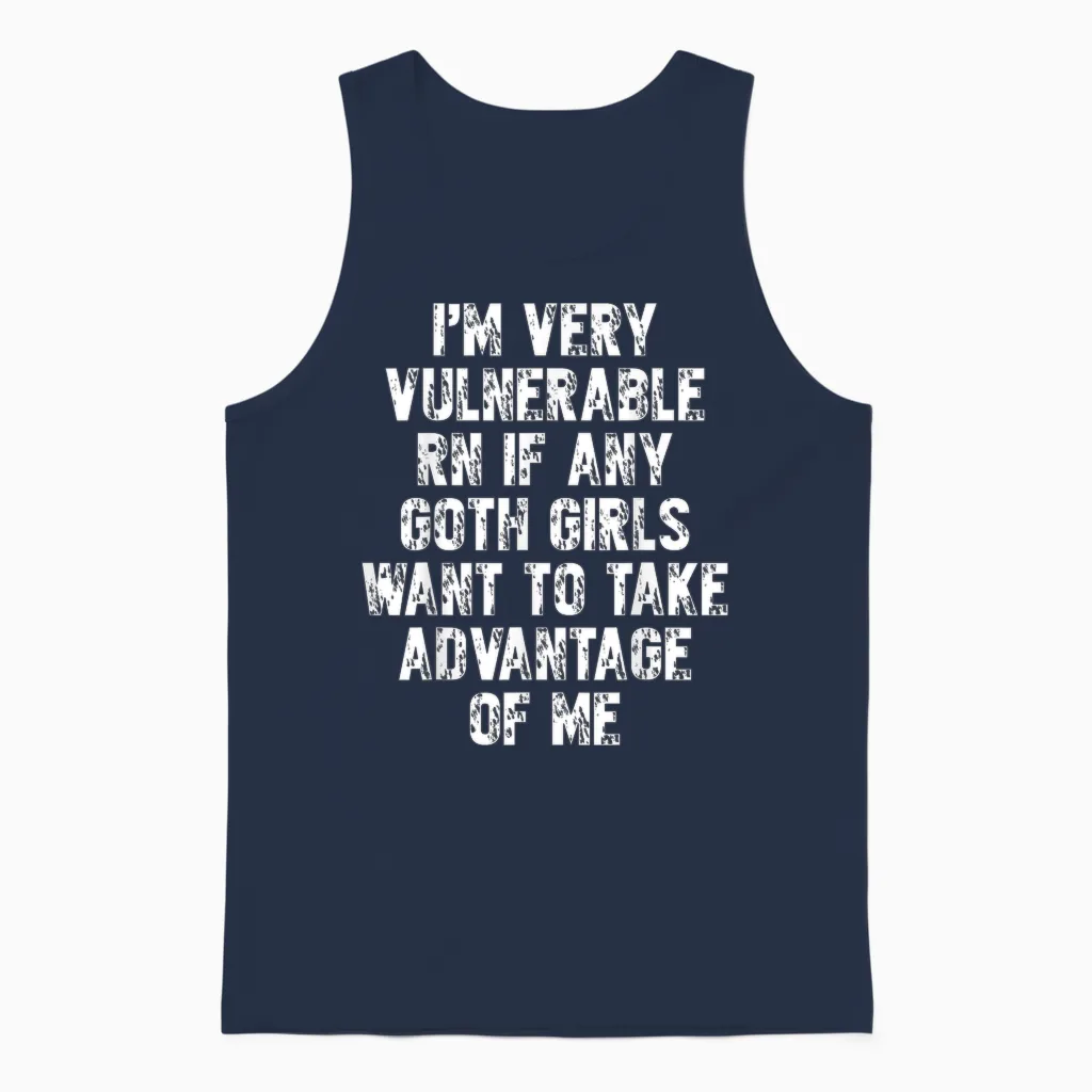 I Am Just Very Vulnerable if There Is Goth Girls for Goth Men T-Shirt, Black Unisex Tank Top in Navy