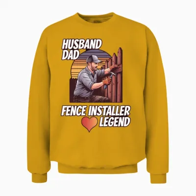 Fence Builder Husband Dad Legend Fence Installing Unisex Sweatshirt - Gold