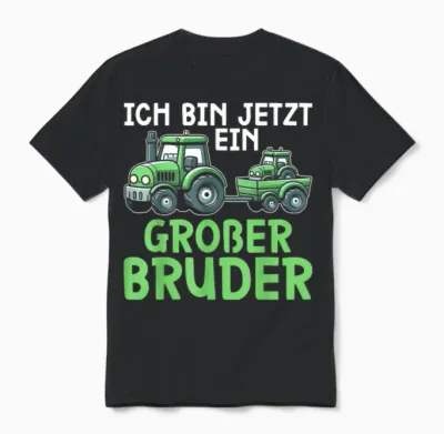 T-Shirt with German Text "ich Bin Jetzt Ein Großer Bruder älteres Baby Geschwister" [ Unisex T-Shirt - Black