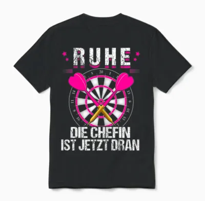 Women's Rest Die Chefin Ist Jetzt Dran, Darts Dartter Women's Dart T-Shirt, Black Unisex T-Shirt - Black