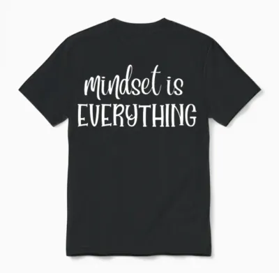 Mindset Everything Unisex T-Shirt - Black