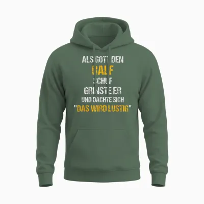 Ralf Tshirt Name Spruch Lustig Gott Schuf Vorname Unisex Hoodie - Military Green