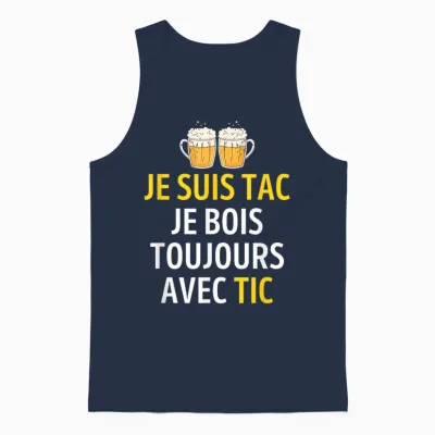 Je Suis Tac Je Bois Toujours Avec Tic - Assorted Humour Beer T-Shirt, Black, S Unisex Tank Top - Navy