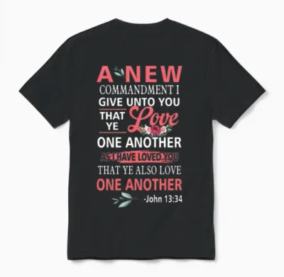John 13:34. Bible Verse - Love One Another Unisex T-Shirt - Black