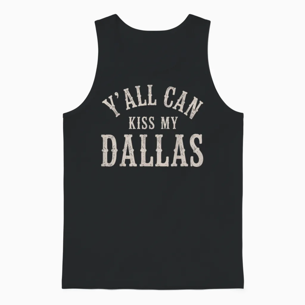Y’all Can Kiss My Dallas Vintage Style Unisex Tank Top in Black