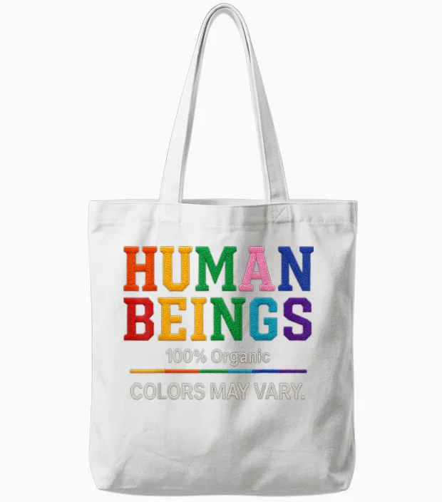 Human Being 100% Organic Colors May Vary Lgbt Pride Month Tote Bags in White