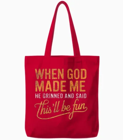 When God Made Me He Said This'll Be Fun Christian Funny Tote Bags - Red