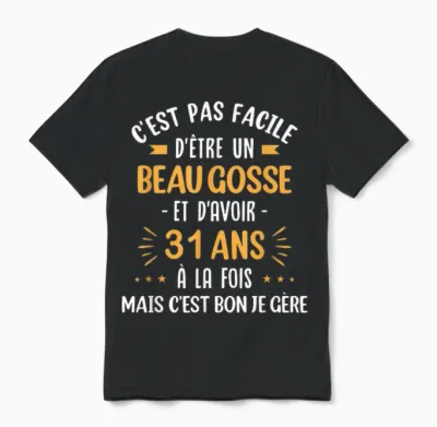 Funny Gift Idea Man 31 Years Birthday Party Beau Gosse Unisex T-Shirt - Black