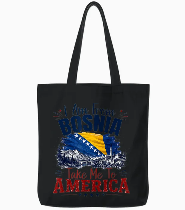 I Am from Bosnia Take Me to America & Bosnien Herzegowina Tote Bags in Black