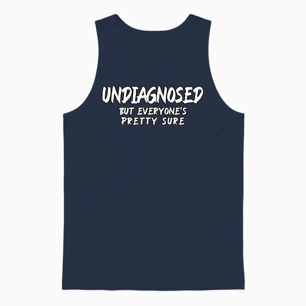 Funny Undiagnosed but Everyone's Pretty Sure Quote Unisex Erwachsene Klassisches T-Shirt Schwarz S U-Ausschnitt Ironischer Humor Psychische Gesundheit Sarkastischer Humor Unisex Tank Top in Navy