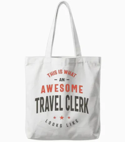 Funny Awesome Travel Clerk Job Occupation Tote Bags - White