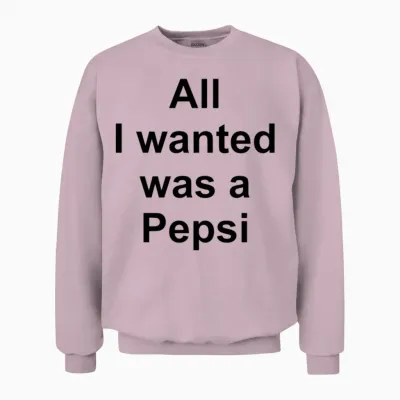 All I Wanted Was a Pepsi Unisex Sweatshirt - Light Pink